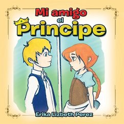 Mi amigo el principe - Perez, Erika Lizbeth