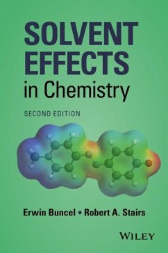 Solvent Effects in Chemistry - Buncel, Erwin; Stairs, Robert A.