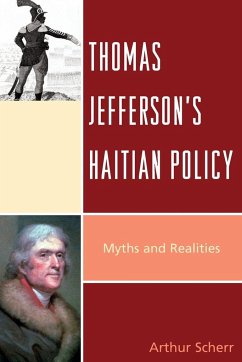 Thomas Jefferson's Haitian Policy - Scherr, Arthur