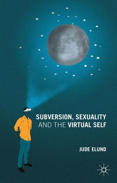 Subversion, Sexuality and the Virtual Self - Elund, Jude