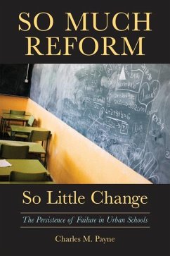 So Much Reform, So Little Change - Payne, Charles M