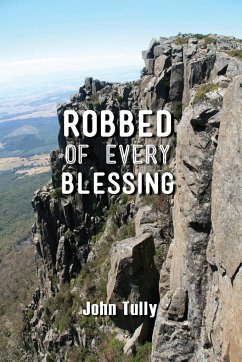 Robbed of Every Blessing - Tully, John