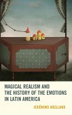 Magical Realism and the History of the Emotions in Latin America