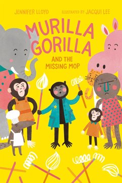 Murilla Gorilla and the Missing Mop - Lloyd, Jennifer