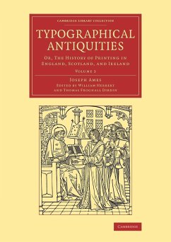 Typographical Antiquities - Volume 3 - Ames, Joseph