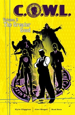 C.O.W.L. Volume 2: The Greater Good - Higgins, Kyle; Siegel, Alec