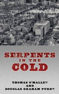 Serpents in the Cold - O'Malley, Thomas; Graham, Douglas