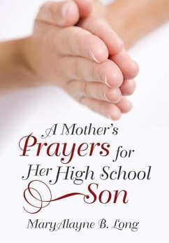 A Mother's Prayers for Her High School Son