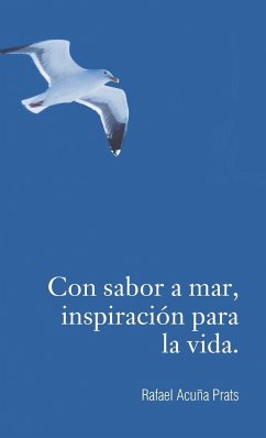 Con sabor a mar, inspiración para la vida. - Prats, Rafael Acuña