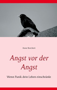 Angst vor der Angst - Borchert, Anne