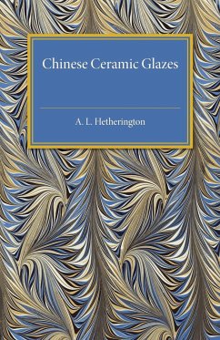 Chinese Ceramic Glazes - Hetherington, A. L.