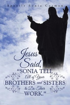Jesus Said, "Sonia Tell All of Your Brothers and Sisters to Do Their Work."
