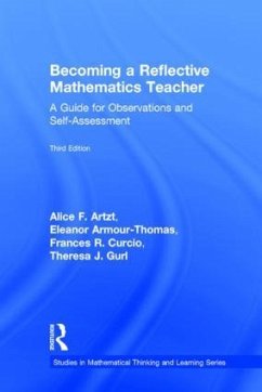 Becoming a Reflective Mathematics Teacher - Artzt, Alice F; Armour-Thomas, Eleanor; Curcio, Frances R