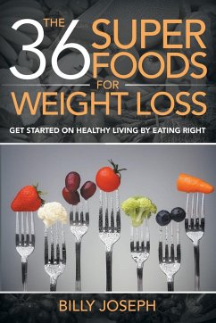 The 36 Superfoods for Weight Loss - Joseph, Billy