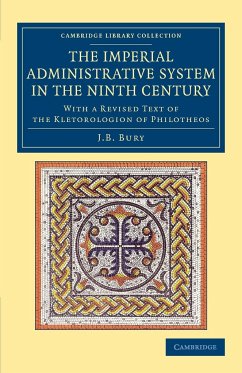 The Imperial Administrative System in the Ninth Century - Bury, J. B.