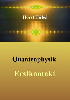 Quantenphysik - Erstkontakt - Hübel, Horst