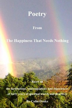 Poetry from The Happiness That Needs Nothing - Drake, Colin