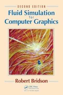 Fluid Simulation for Computer Graphics - Bridson, Robert