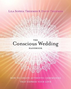 The Conscious Wedding Handbook - Tresemer, Lila Sophia; Tresemer, David