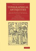 Typographical Antiquities - Volume 1