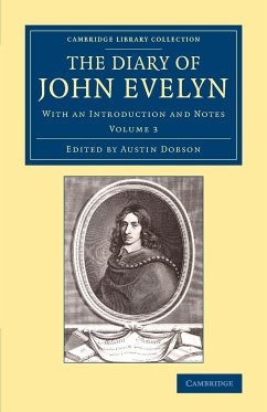 The Diary of John Evelyn - Volume 3 - Evelyn, John