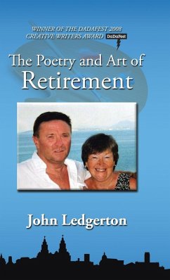 The Poetry and Art of Retirement - Ledgerton, John