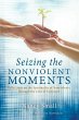 Seizing the Nonviolent Moments - Bild 1