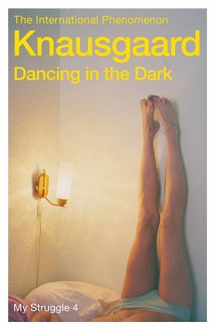 Dancing in the Dark - Knausgaard, Karl Ove