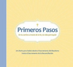 Primeros Pasos En Tu Camino a Traves de La Fe y La Vida Parroquial - Gallagher, Conor