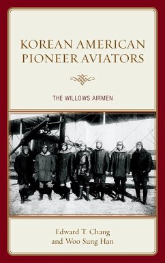 Korean American Pioneer Aviators - Chang, Edward T.; Han, Woo Sung