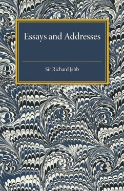 Essays and Addresses - Jebb, Richard Claverhouse