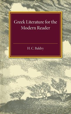 Greek Literature for the Modern Reader - Baldry, H. C.