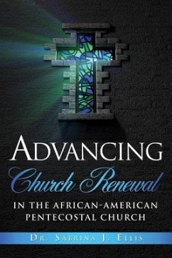 Advancing Church Renewal in the African-American Pentecostal Church - Ellis, Sabrina J.