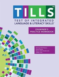 Test of Integrated Language and Literacy Skills(tm) (Tills(tm)) Examiner's Practice Workbook - Nelson, Nickola; Plante, Elena; Helm-Estabrooks, Nancy; Hotz, Gillian