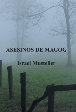 Asesinos de Magog - Mustelier, Israel