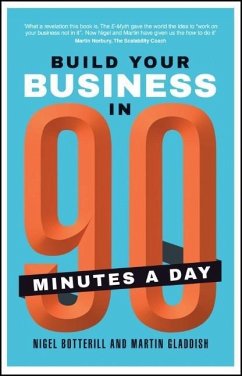 Build Your Business In 90 Minutes A Day - Botterill, Nigel; Gladdish, Martin