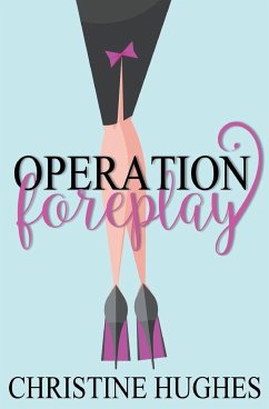 Operation Foreplay - Hughes, Christine