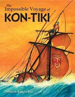 The Impossible Voyage of Kon-Tiki - Ray, Deborah Kogan