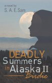 Deadly Summers in Alaska II