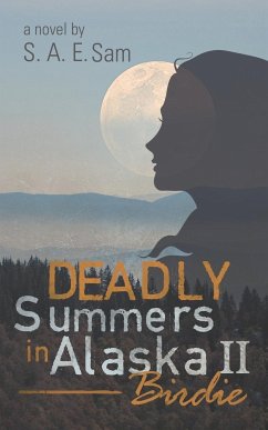 Deadly Summers in Alaska II - Sam, S. A. E.