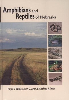 Amphibians and Reptiles of Nebraska - Ballinger, Royce E; Lynch, John D; Smith, Geoffrey R