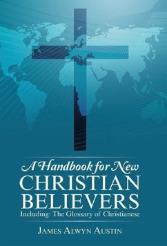 A Handbook for New Christian Believers - Austin, James Alwyn