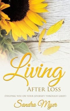 Living After Loss - Myer, Sandra