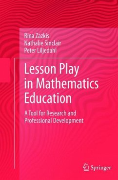 Lesson Play in Mathematics Education: - Zazkis, Rina;Sinclair, Nathalie;Liljedahl, Peter