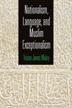 Nationalism, Language, and Muslim Exceptionalism - Mabry, Tristan James