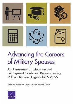 Advancing the Careers of Military Spouses - Friedman, Esther M; Miller, Laura L; Evans, Sarah E