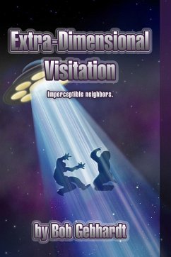 Extra-Dimensional Visitation - Gebhardt, Bob