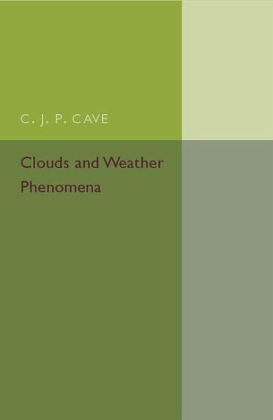 Clouds and Weather Phenomena Clouds and Weather Phenomena