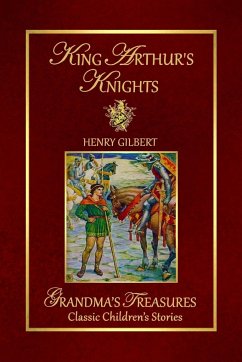 KING ARTHUR'S KNIGHTS - Treasures, Grandma'S; Gilbert, Henry