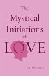 The Mystical Initiations of Love - Bild 1